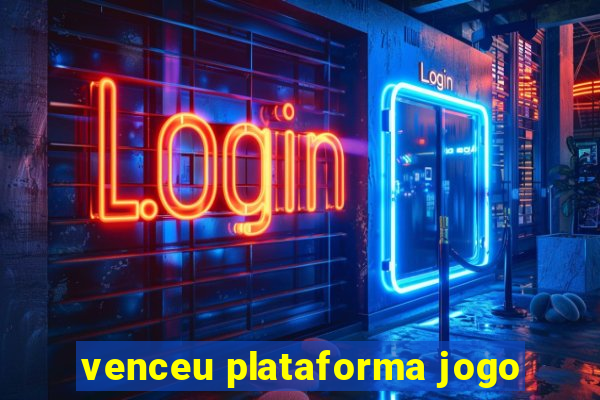 venceu plataforma jogo