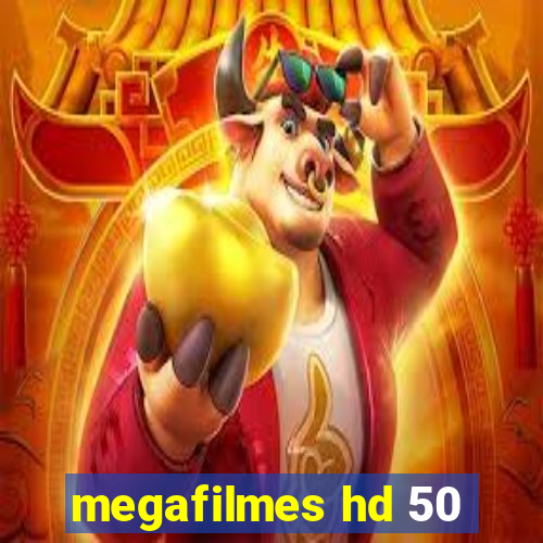 megafilmes hd 50