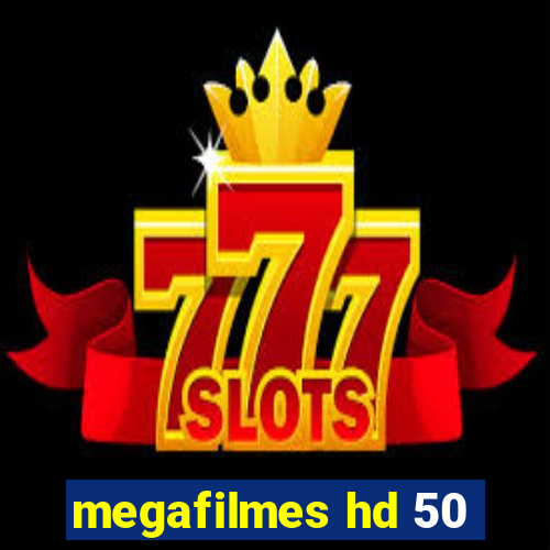 megafilmes hd 50