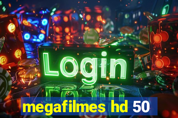 megafilmes hd 50