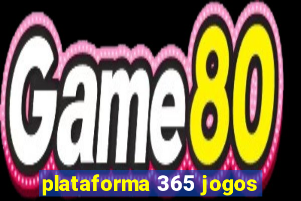 plataforma 365 jogos