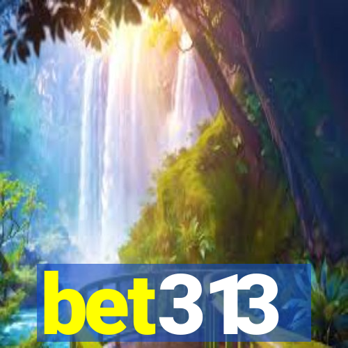 bet313