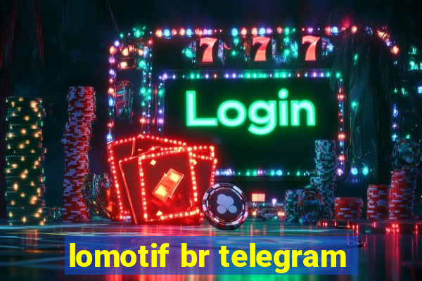 lomotif br telegram