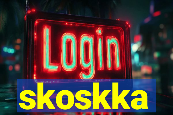 skoskka