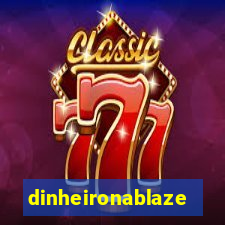 dinheironablaze