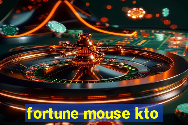 fortune mouse kto