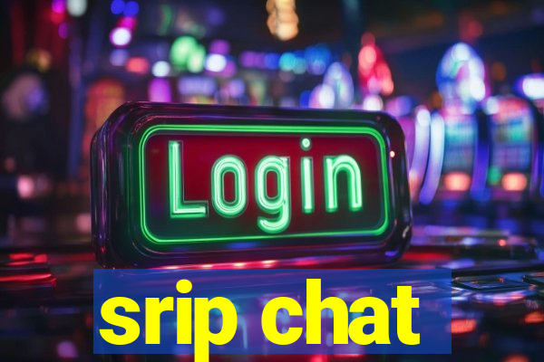 srip chat