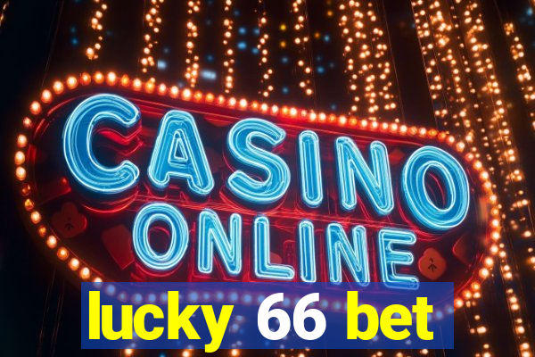 lucky 66 bet