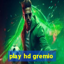 play hd gremio