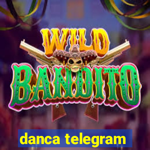 danca telegram