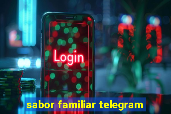 sabor familiar telegram