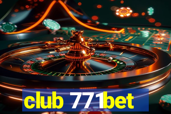 club 771bet