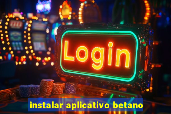 instalar aplicativo betano