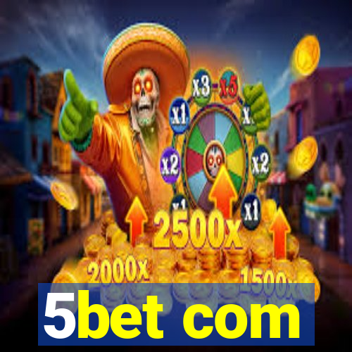 5bet com