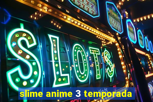 slime anime 3 temporada