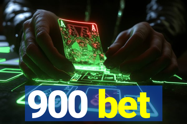 900 bet