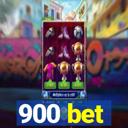 900 bet