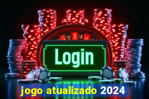 jogo atualizado 2024