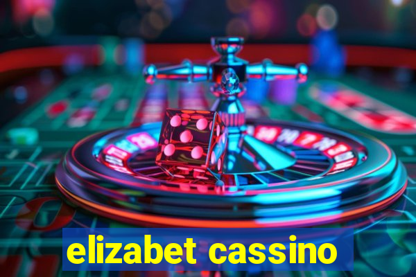 elizabet cassino