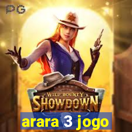 arara 3 jogo