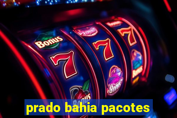 prado bahia pacotes