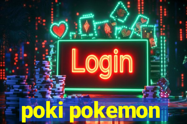 poki pokemon