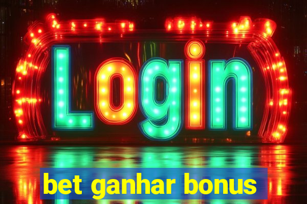 bet ganhar bonus