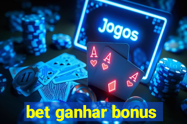 bet ganhar bonus