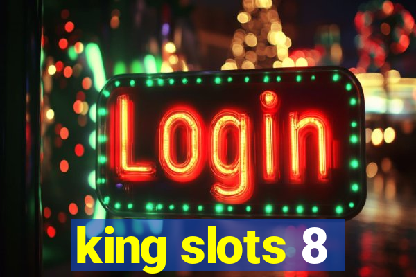 king slots 8