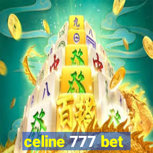 celine 777 bet