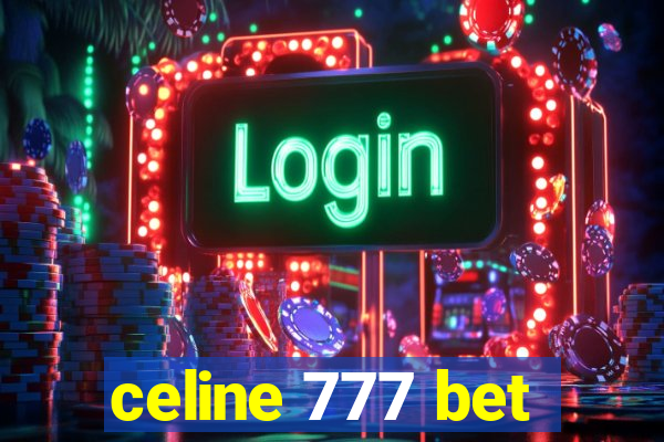 celine 777 bet