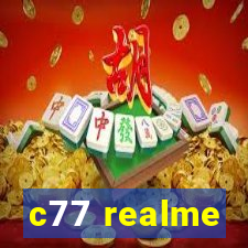 c77 realme