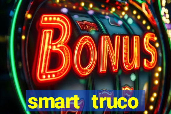 smart truco paulista e mineiro