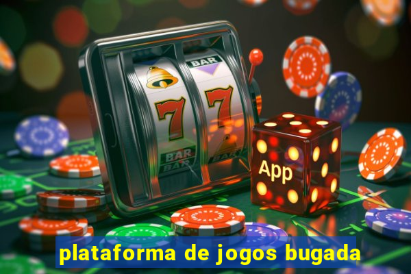 plataforma de jogos bugada