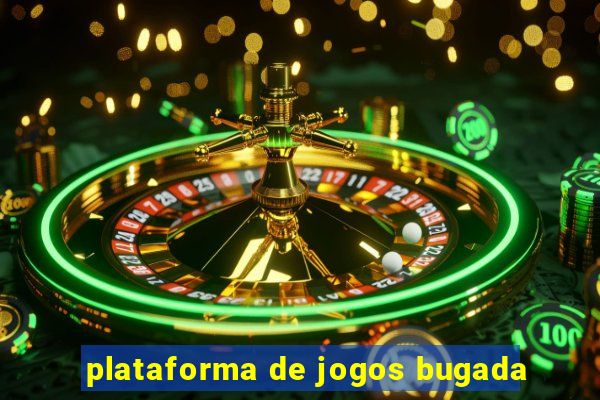 plataforma de jogos bugada