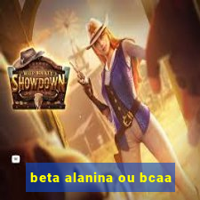 beta alanina ou bcaa