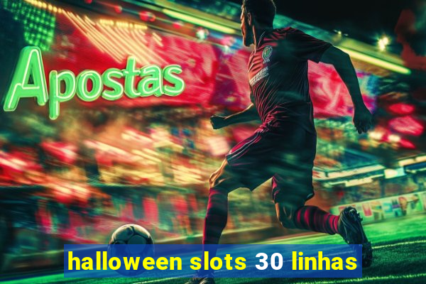 halloween slots 30 linhas