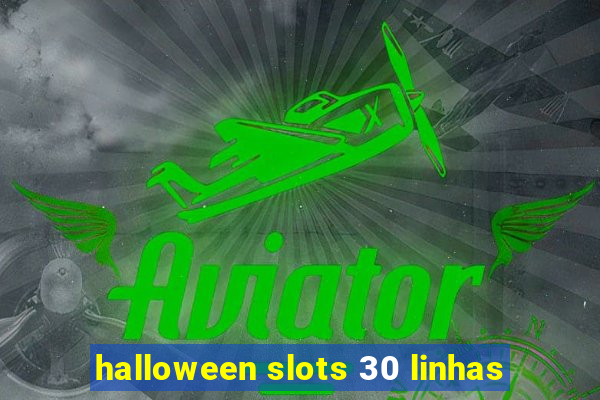 halloween slots 30 linhas