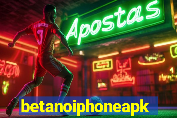 betanoiphoneapk