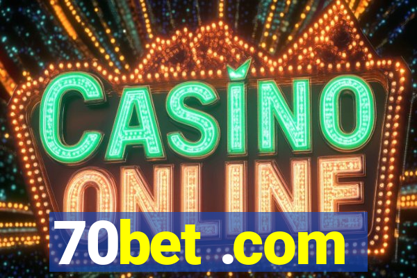 70bet .com