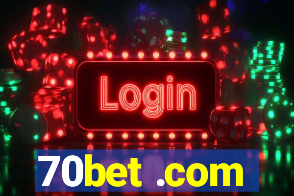 70bet .com