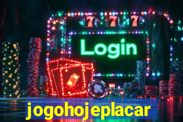 jogohojeplacar