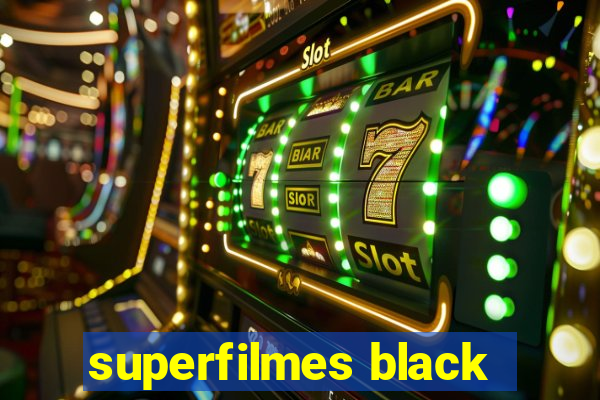 superfilmes black