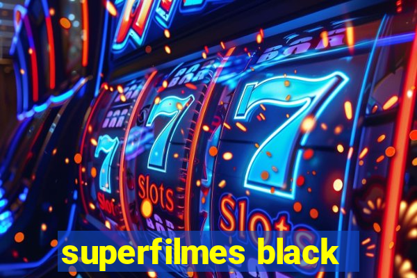 superfilmes black