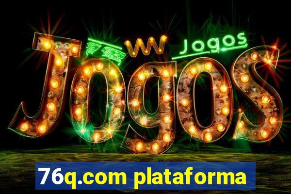 76q.com plataforma