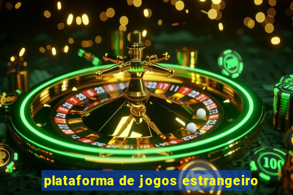 plataforma de jogos estrangeiro