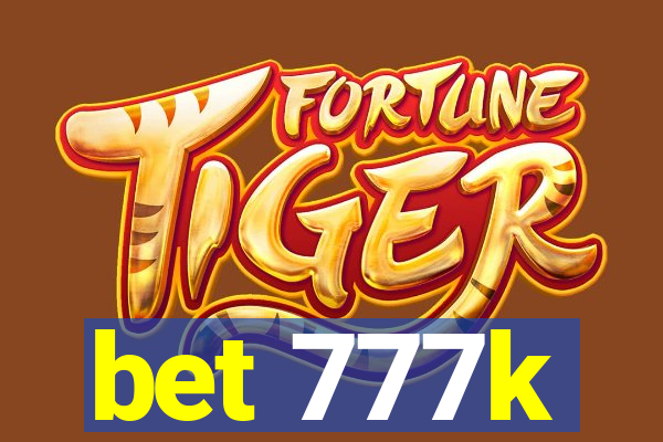 bet 777k