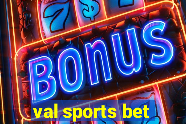 val sports bet