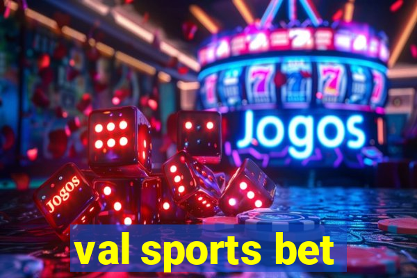 val sports bet