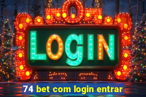 74 bet com login entrar